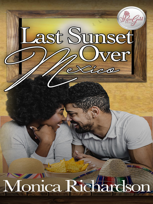 Title details for Last Sunset Over Mexico by Monica Richardson - Available